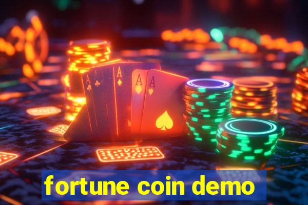 fortune coin demo